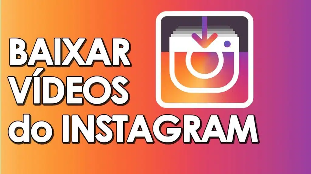 baixar vídeos do Instagram